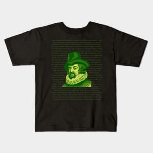 Francis Bacon Portrait and Quote Kids T-Shirt